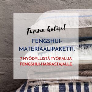 fengshui koulutus, fengshui oppaita, tunne kotisi fengshui materiaalipaketti, fengshui kurssi, kodin fengshui, hyvä fengshui, fengshui kirjat, fengshui kurssit