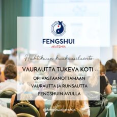 fengshui, fengshui sisustus, fengshui sisustaminen, fengshuiluento, fengshui-kurssi, fegnshui luento, fengshui kurssit, fengshui koulutus